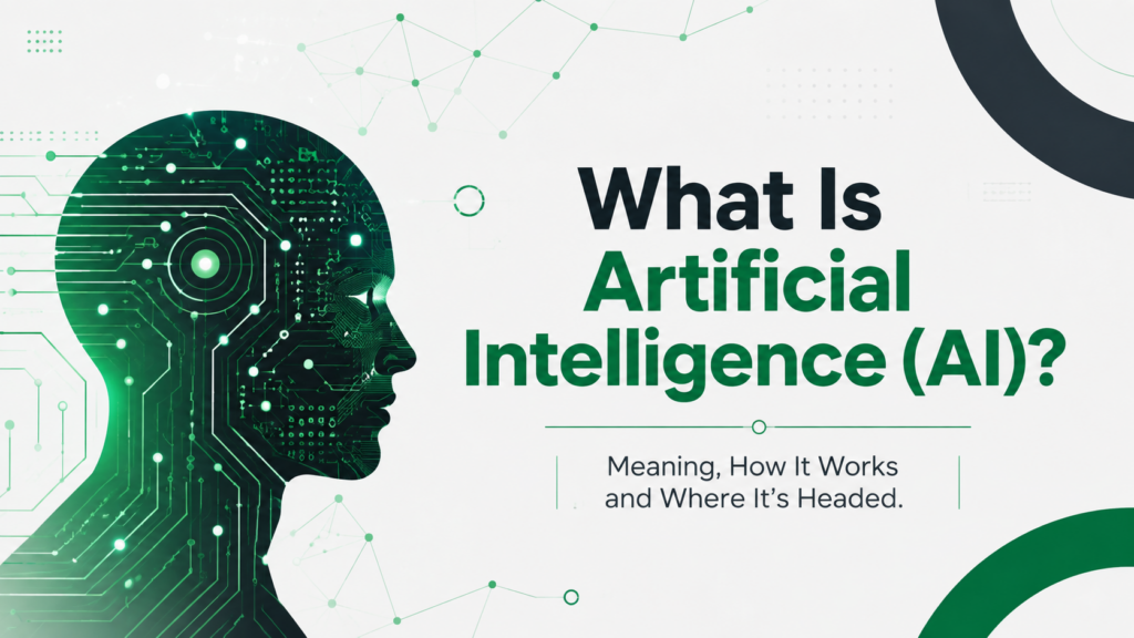 What Is Artificial Intelligence (AI)? Meaning, How It Works and Where It’s Headed