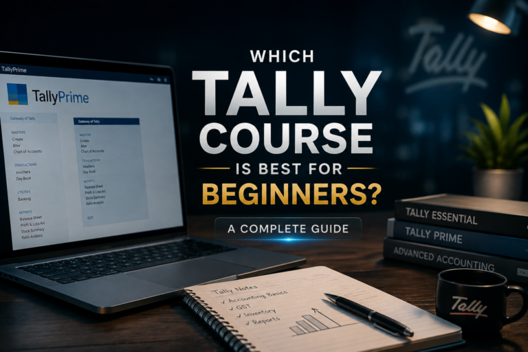 Which Tally Course Is Best for Beginners? A Complete Guide
